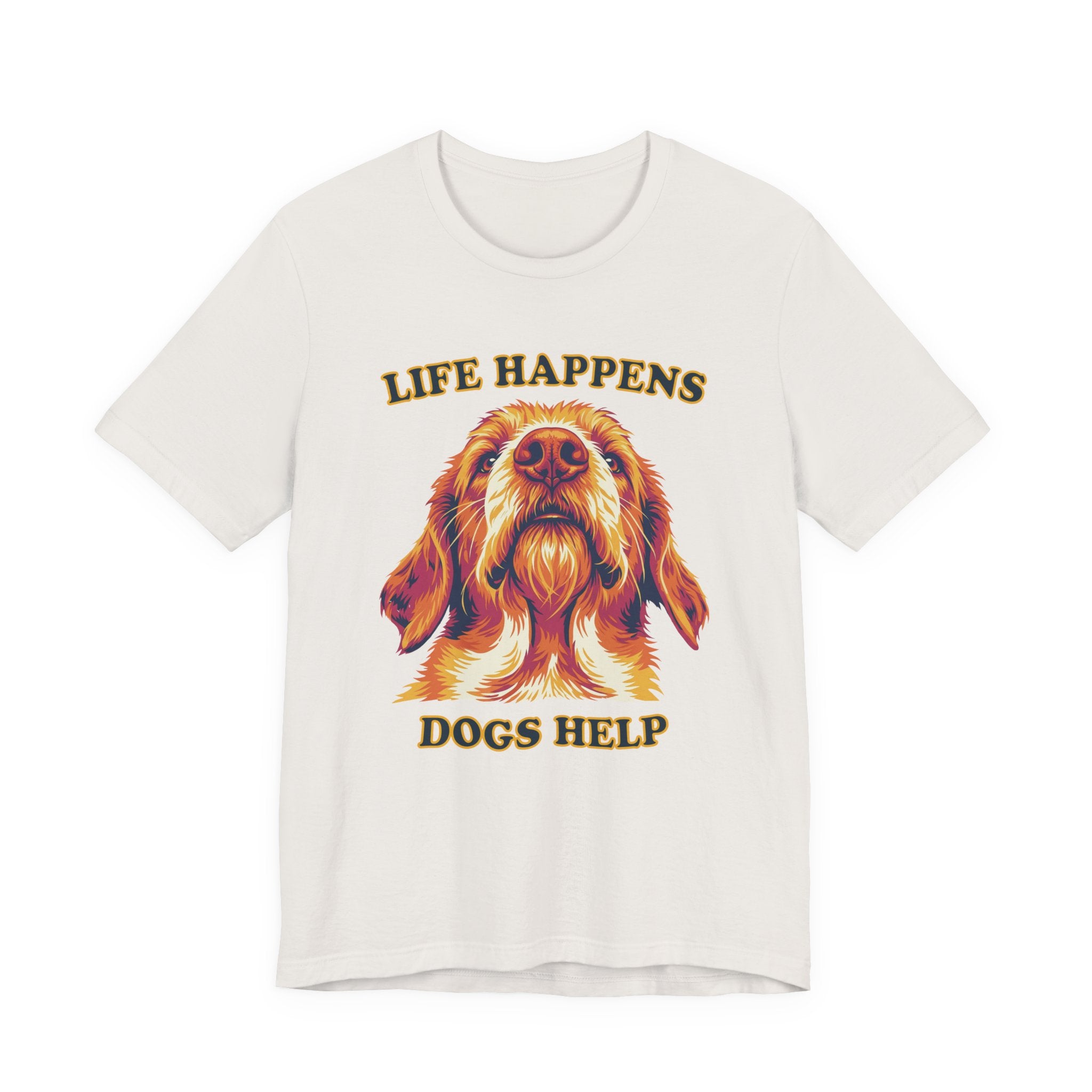 "Life Happens Dogs Help" - Dog Tee
