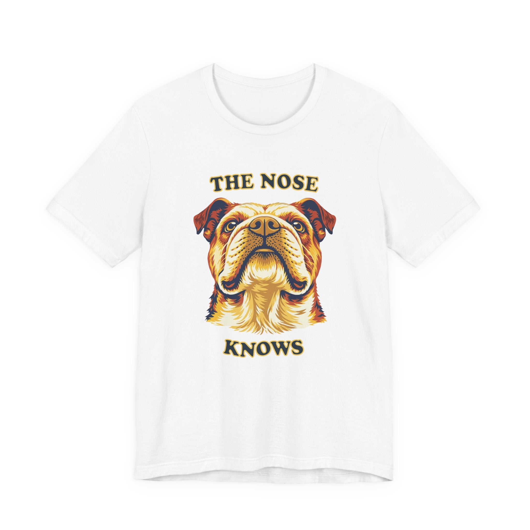 Bulldog Lovers T-Shirt - "The Nose Knows"
