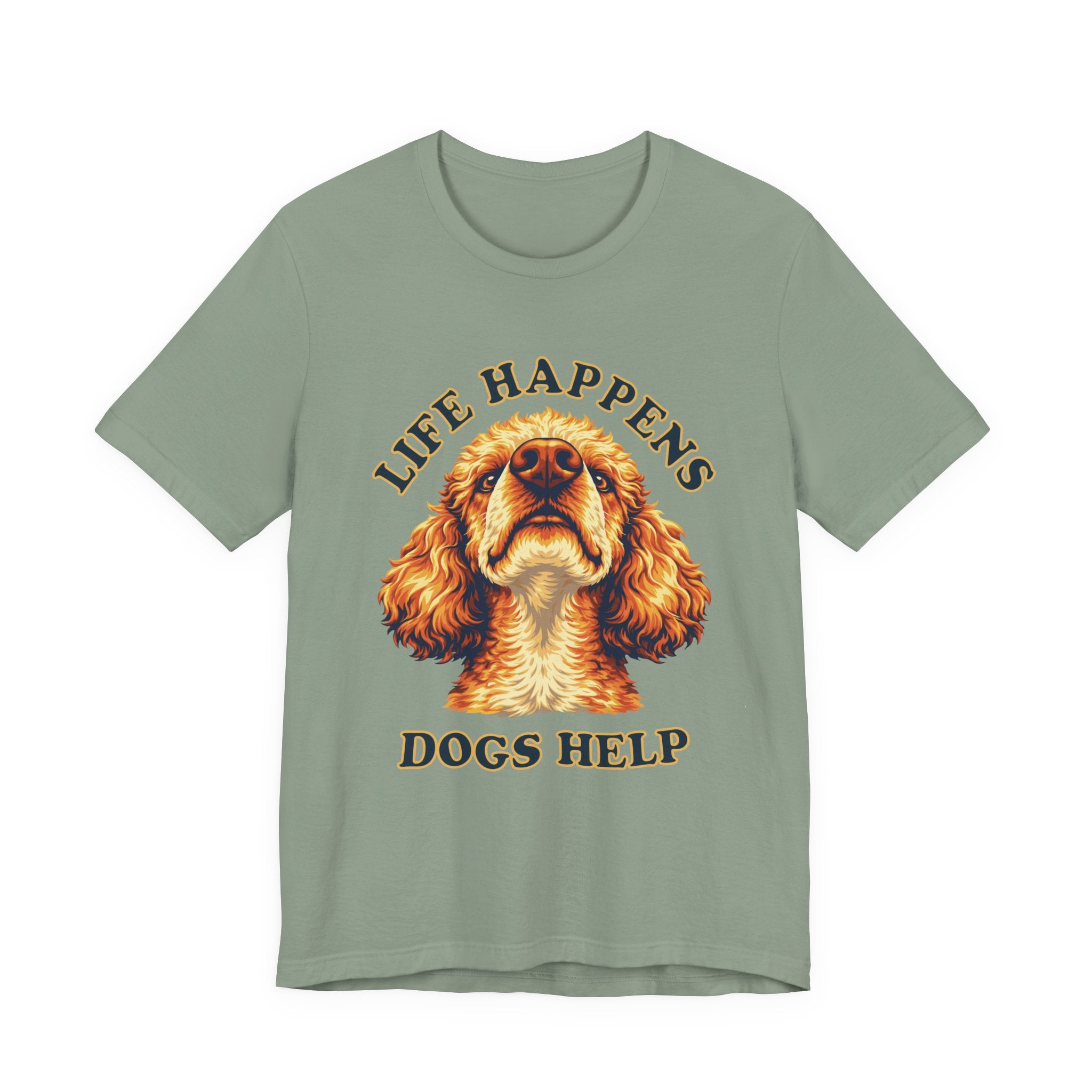 Poodle Lovers T-Shirt - "Life Happens Dogs Help"