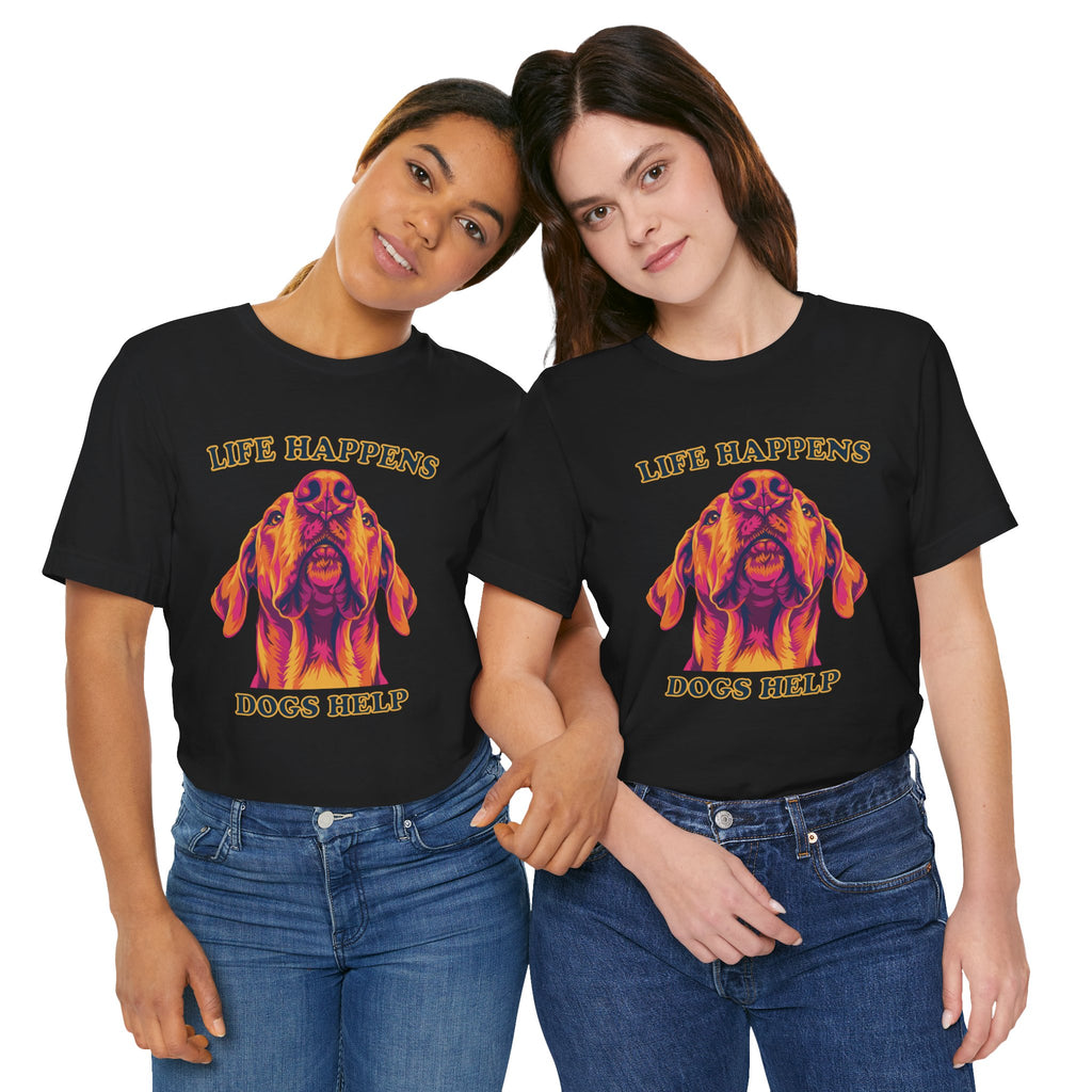 Great Dane Lovers T-Shirt - "Life Happens Dogs Help"