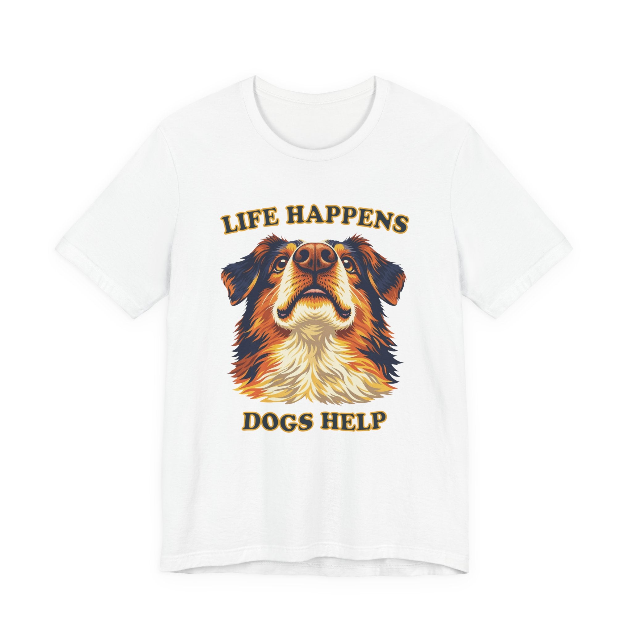 Shepard Lovers T-Shirt - "Life Happens Dogs Help"