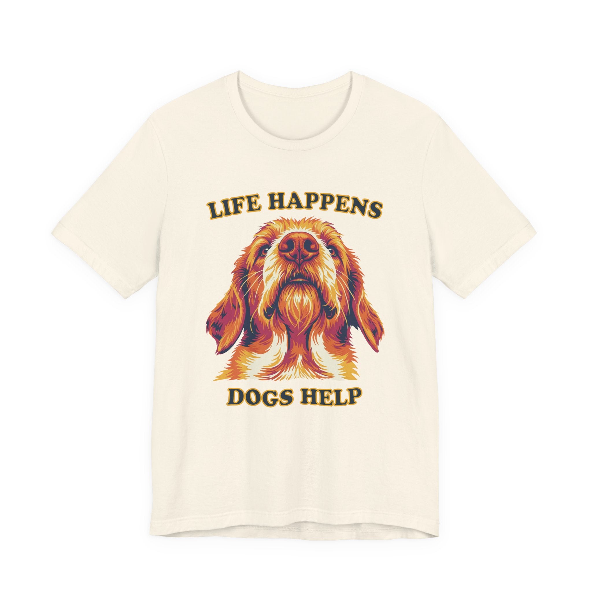 "Life Happens Dogs Help" - Dog Tee