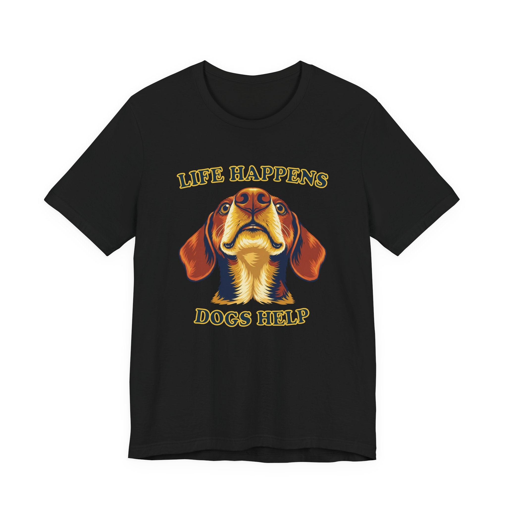 Shorthaired Dachshund Lovers T-Shirt - "Life Happens Dogs Help"