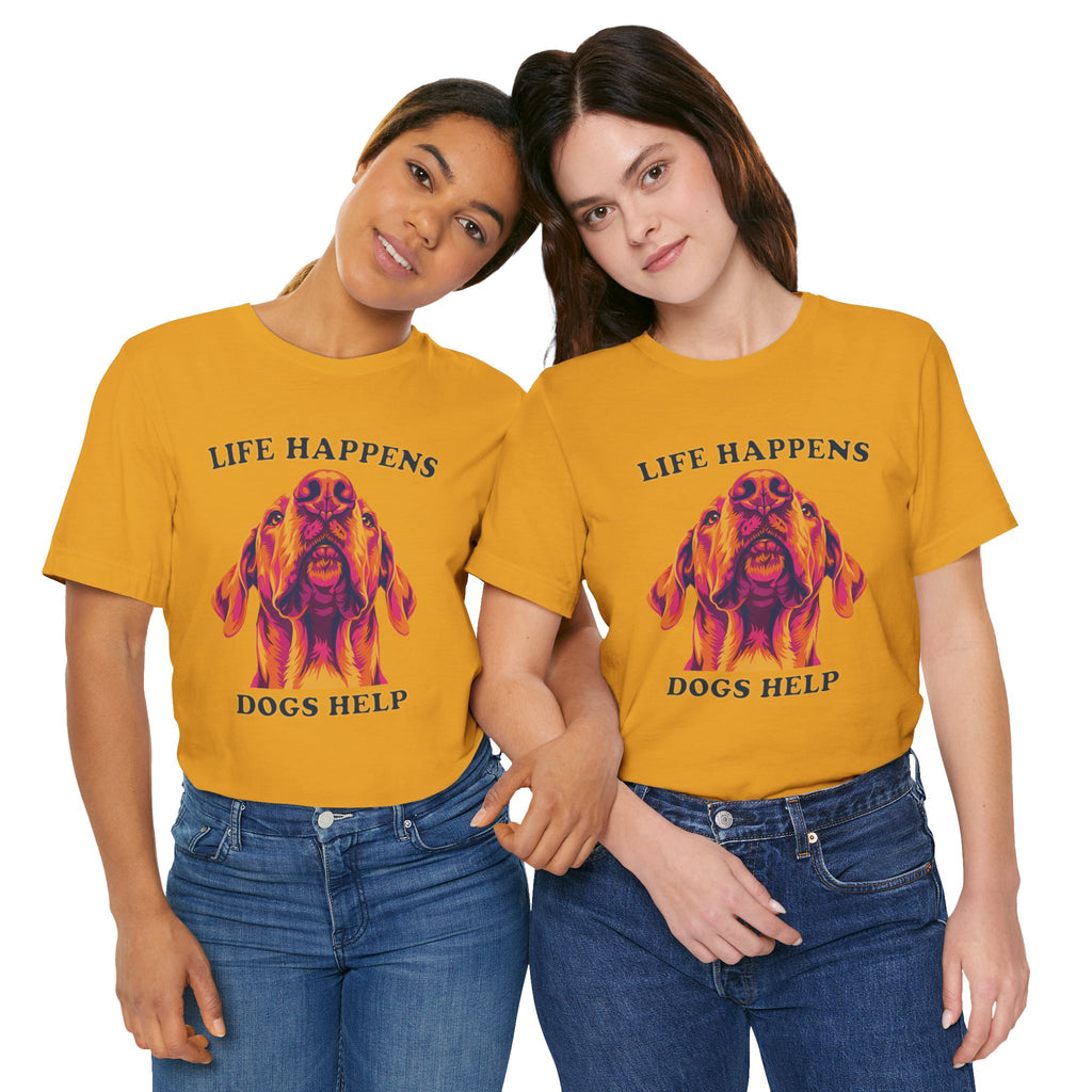 Great Dane Lovers T-Shirt - "Life Happens Dogs Help"