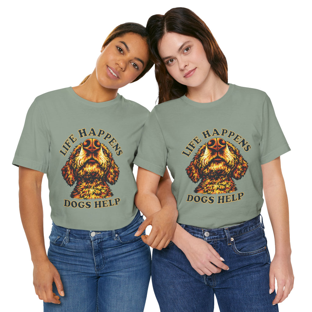 Doodle Lovers T-Shirt - "Life Happens Dogs Help"