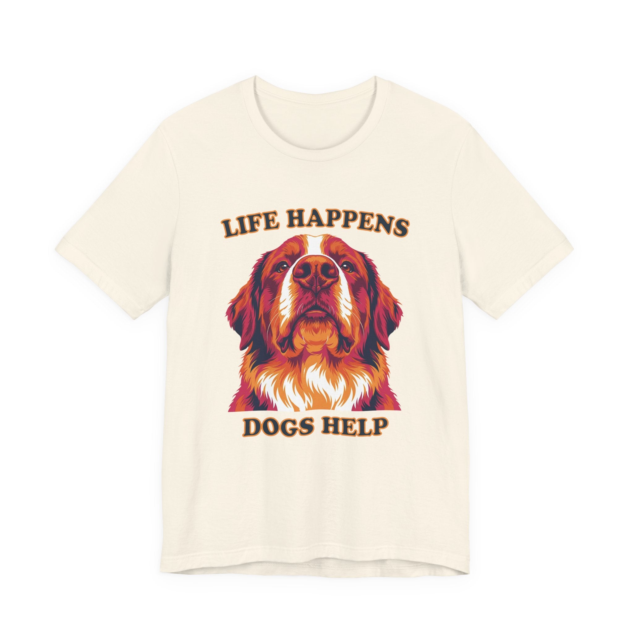 "Life Happens Dogs Help" - Bernese Mountain Dog Tee