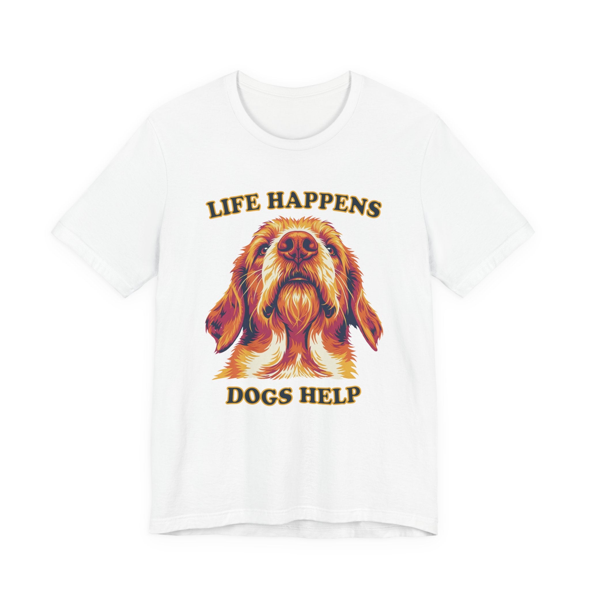 "Life Happens Dogs Help" - Dog Tee