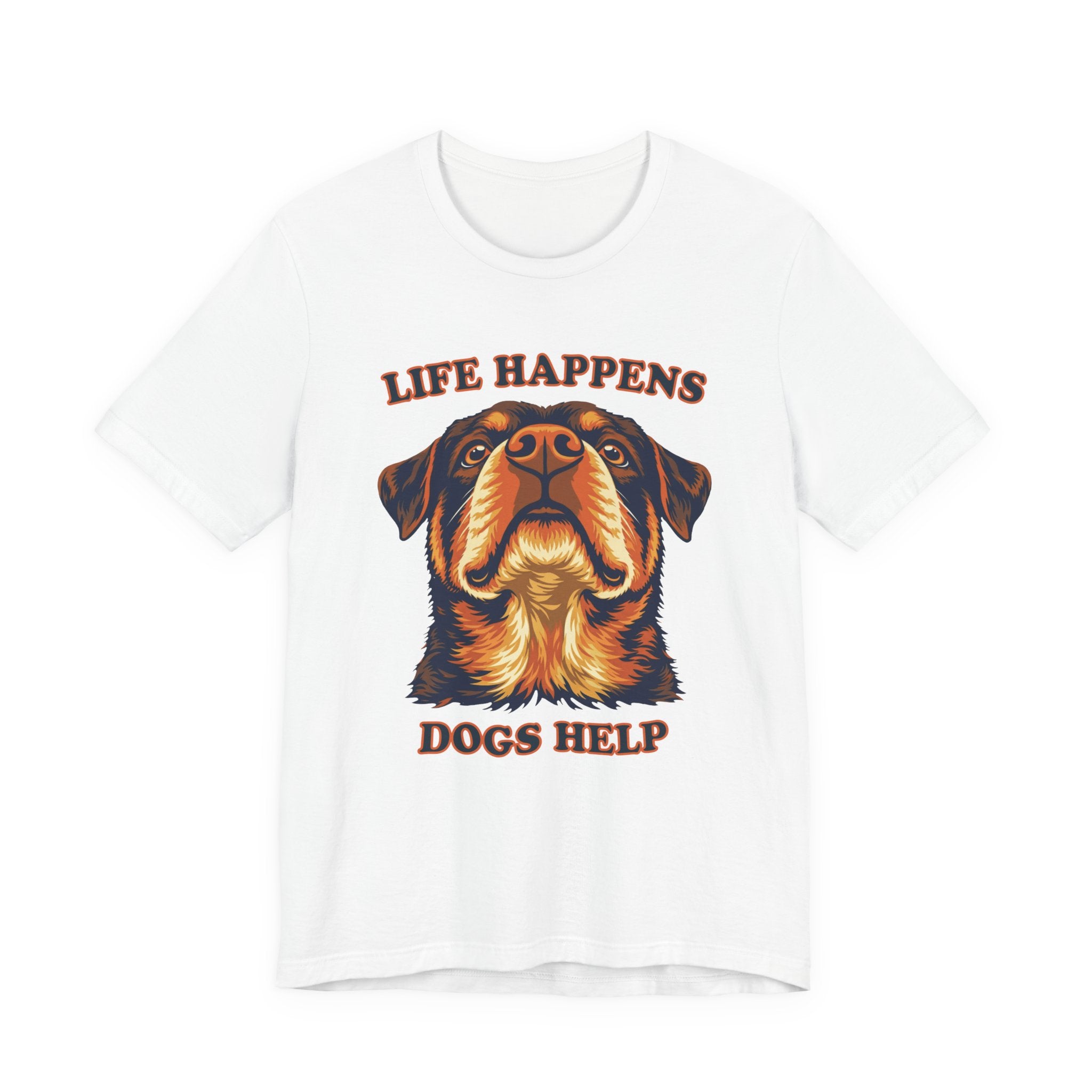 Rottweiler Lovers T-Shirt - "Life Happens Dogs Help"