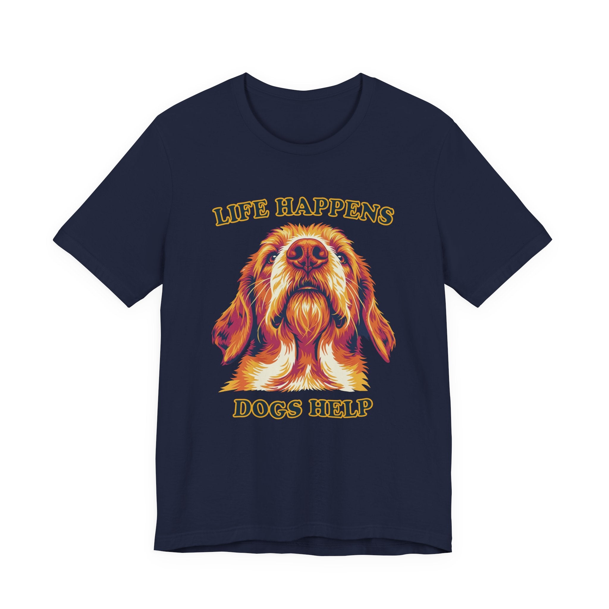 "Life Happens Dogs Help" - Dog Tee