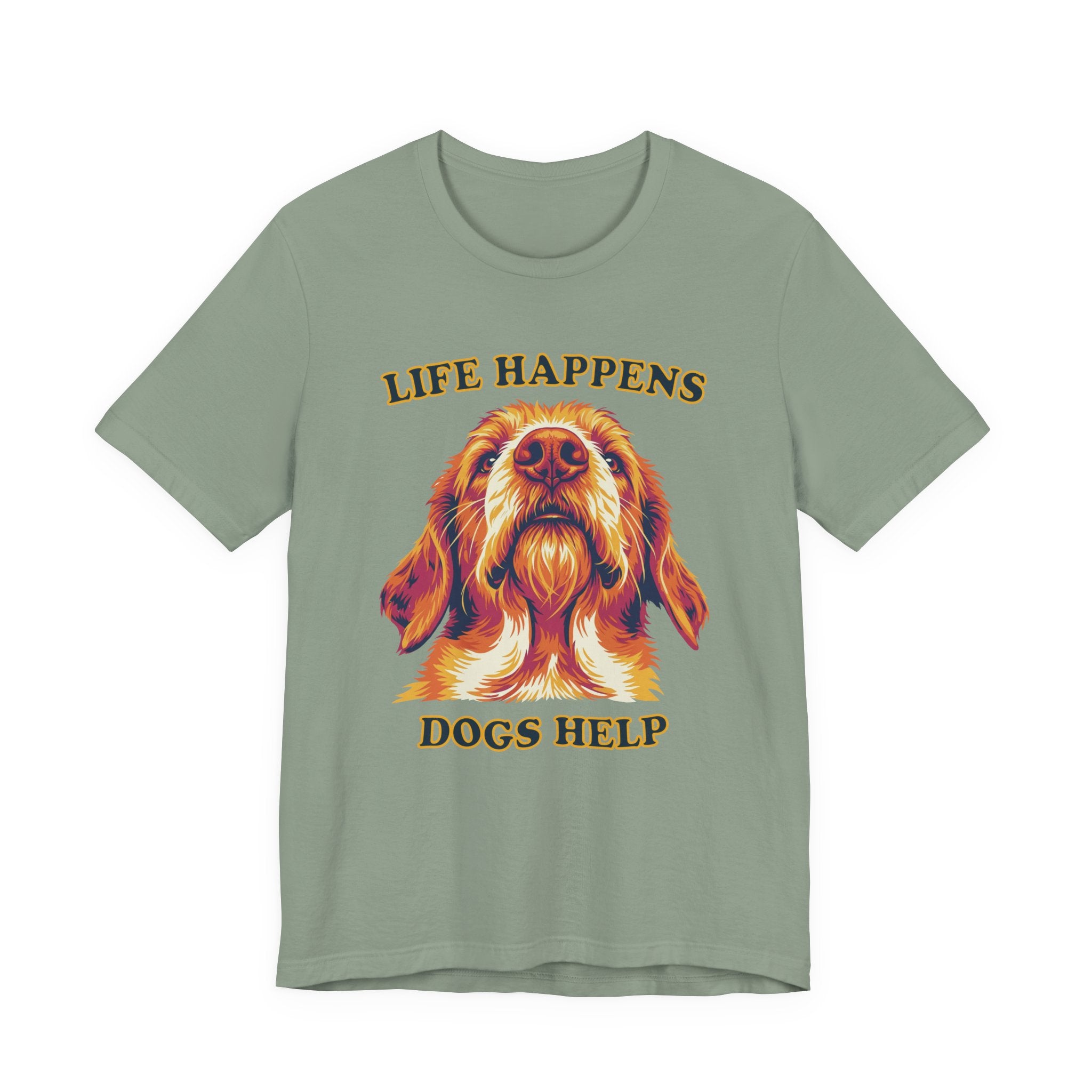 "Life Happens Dogs Help" - Dog Tee
