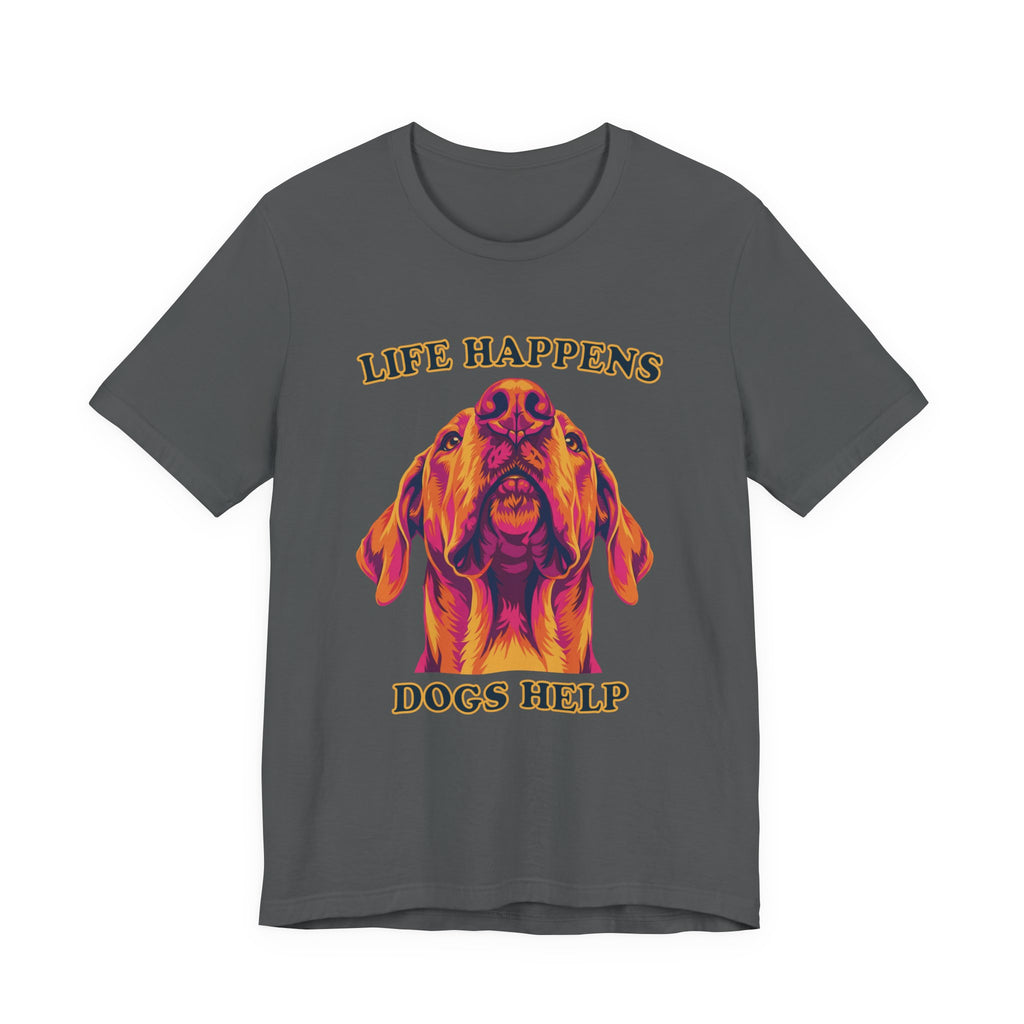 Great Dane Lovers T-Shirt - "Life Happens Dogs Help"